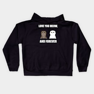 Love You Meow, And Forever Kids Hoodie